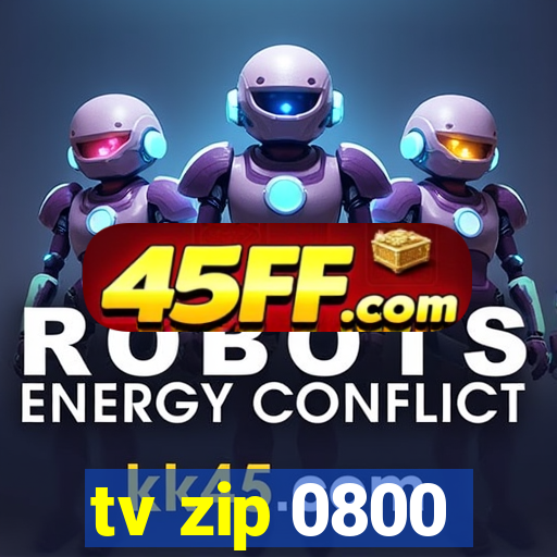 tv zip 0800
